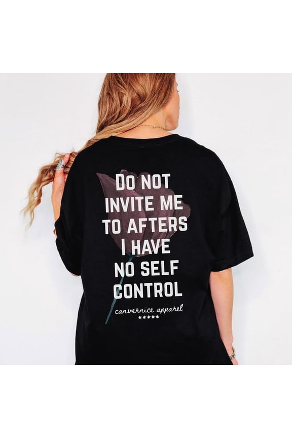 After Party Shirt Do Not Invite Me to Afters T-Shirt Funny Rave Shirt Oversized Rave Outfit EDM Merch Music Festival Outfit Rave Gift Idea