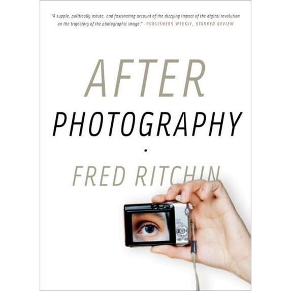 Pre-Owned After Photography (Paperback) 0393337731 9780393337730