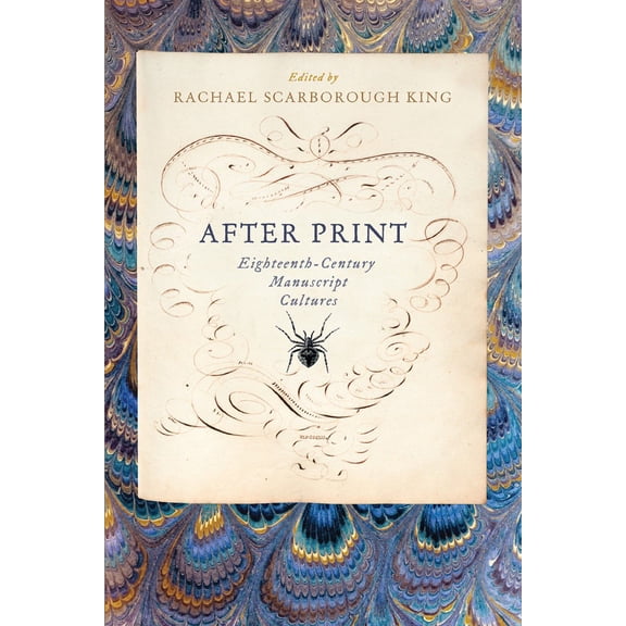 After Print : Eighteenth-Century Manuscript Cultures (Hardcover)