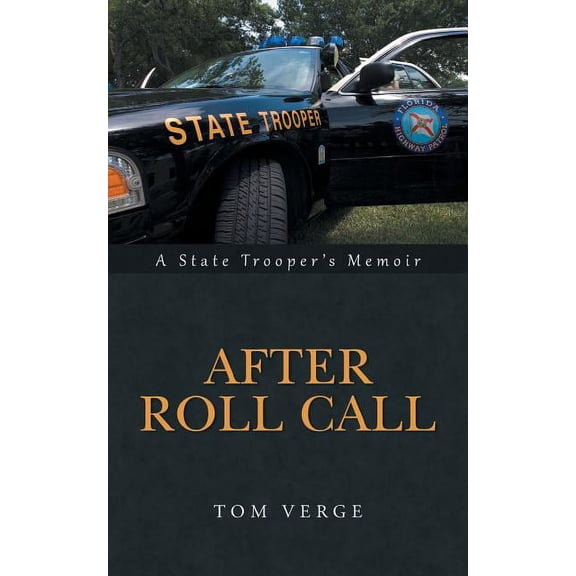 After Roll Call: A State Trooper's Memoir, (Paperback)