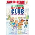 thumbnail image 1 of Pre-Owned Let's Go Skating!: Ready-To-Read Level 1 (Paperback) 1416994114 9781416994114, 1 of 1