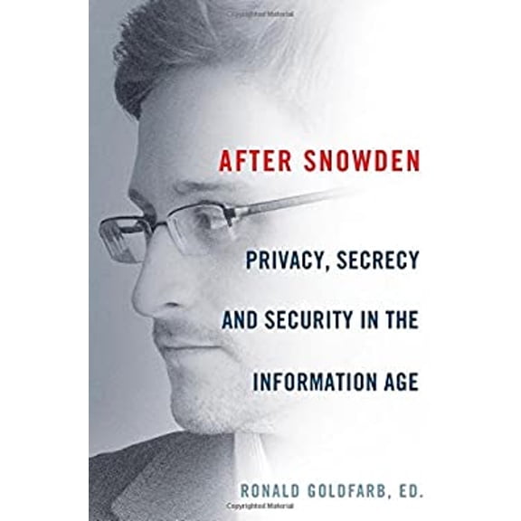 Pre-Owned After Snowden: Privacy, Secrecy, and Security in the Information Age (Hardcover) 125006760X 9781250067609
