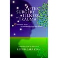 thumbnail image 1 of Pre-Owned After Surgery, Illness, or Trauma: 10 Practical Steps to Energy and Health (Paperback) 0934252955 9780934252959, 1 of 1