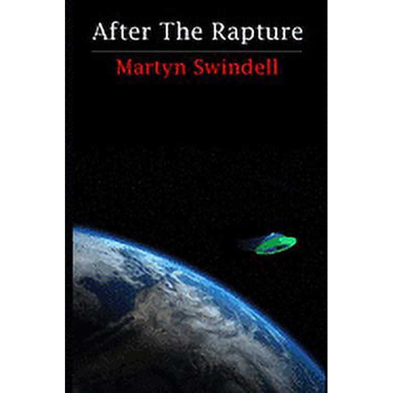 Aftermath Rapture After The Rapture World How And When The World Ends: From Global