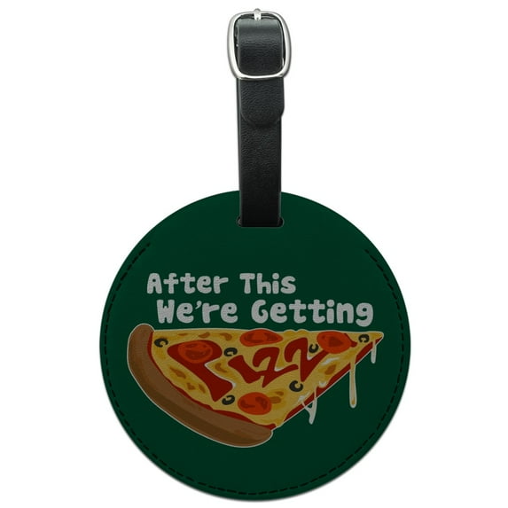 After This We're Getting Pizza Funny Round Leather Luggage Card Suitcase Carry-On ID Tag