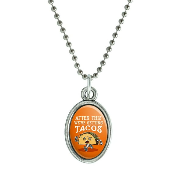 After This We're Getting Tacos Running Runner Marathon  Antiqued Oval Charm Pendant with Chain