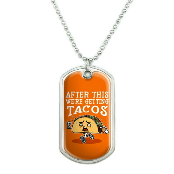 After This We're Getting Tacos Running Runner Marathon  Military Dog Tag Pendant Necklace with Chain