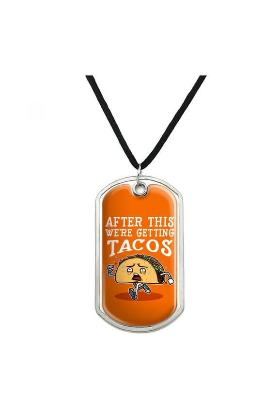 After This We're Getting Tacos Running Runner Marathon  Military Dog Tag Pendant Necklace with Cord