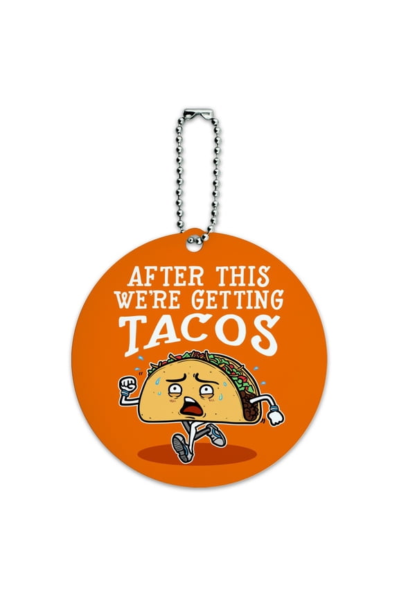 After This We're Getting Tacos Running Runner Marathon  Round Luggage ID Tag Card Suitcase Carry-On