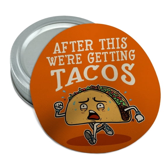 After This We're Getting Tacos Running Runner Marathon  Round Rubber Non-Slip Jar Gripper Lid Opener