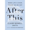 thumbnail image 1 of Pre-Owned After This: When Life Is Over, Where Do We Go? (Hardcover) 1594633061 9781594633065, 1 of 1