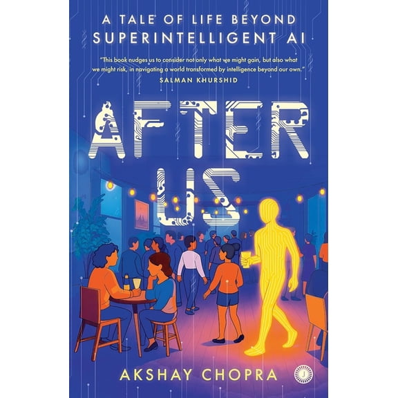 After Us: A tale of life beyond super intelligent AI, (Paperback)