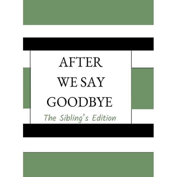 After We Say Goodbye Sibling's Edition, (Hardcover)