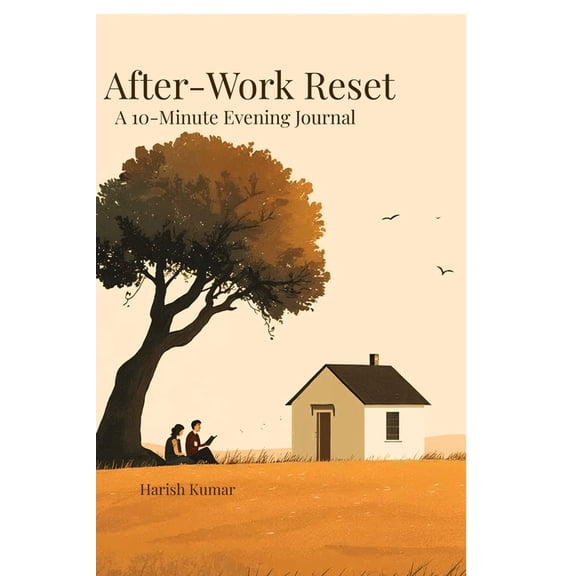 After-Work Reset: A 10-Minute Journal to Unwind, Reflect, and Release Work Stress, (Paperback)