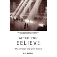 thumbnail image 1 of After You Believe: Why Christian Character Matters, (Paperback), 1 of 2