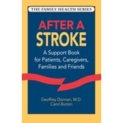 After a Stroke A Support Book for Patients, Caregivers, Families and Friends Paperback