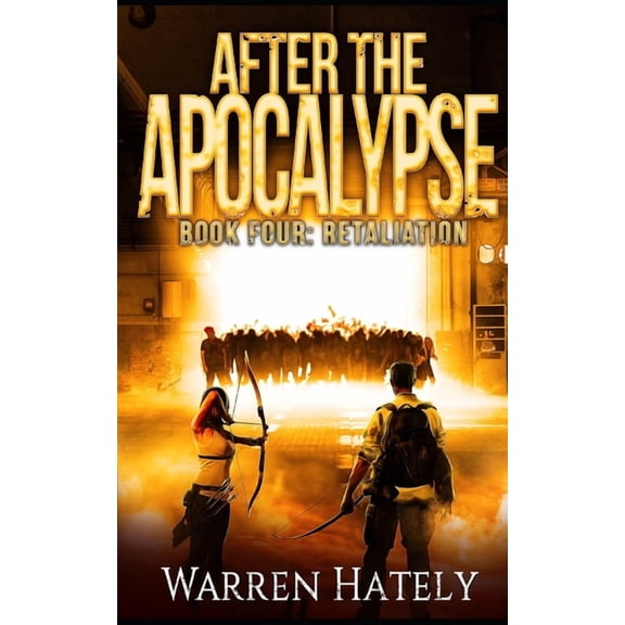 After the Apocalypse: After the Apocalypse Book 4 Retaliation: a zombie apocalypse political action thriller (Paperback)