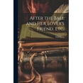 thumbnail image 1 of After the Ball and Her Lover's Friend, etc., (Paperback), 1 of 1