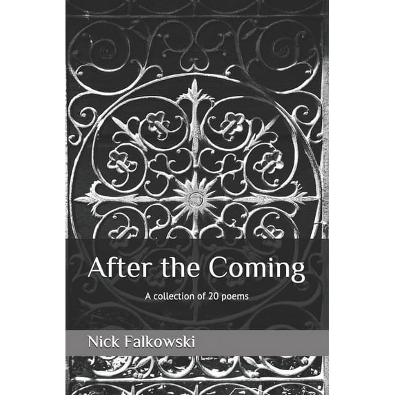 After the Coming : A collection of 20 poems (Paperback)