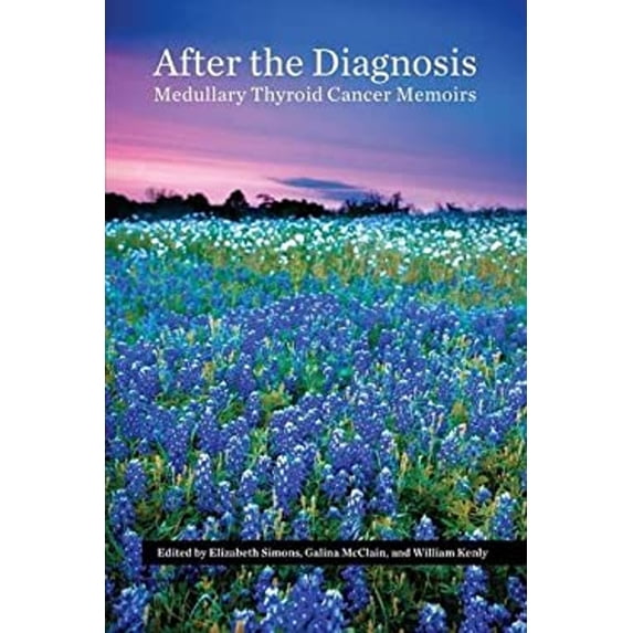 Pre-Owned After the Diagnosis, Medullary Thyroid Cancer Memoirs (Paperback) 1478761288 9781478761280