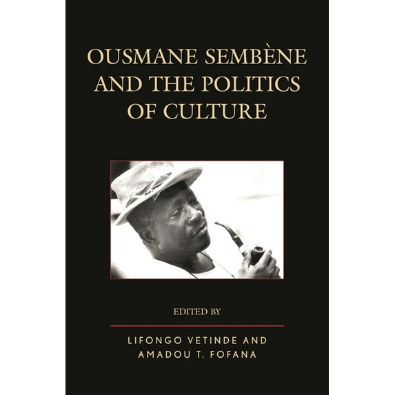 After the Empire: The Francophone World Ousmane Sembene and the Politics of Culture, (Hardcover)