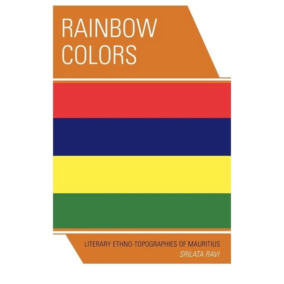 After the Empire: The Francophone World Rainbow Colors: Literary Ethno-Topographies of Mauritius, (Hardcover)