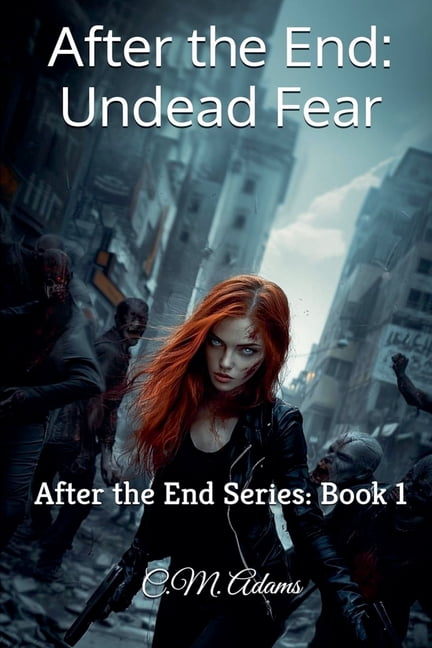 After the End After the End: Undead Fear: After the End Series: Book 1, Book 1, (Paperback)