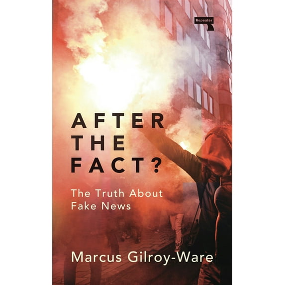 After the Fact? : The Truth about Fake News (Paperback)