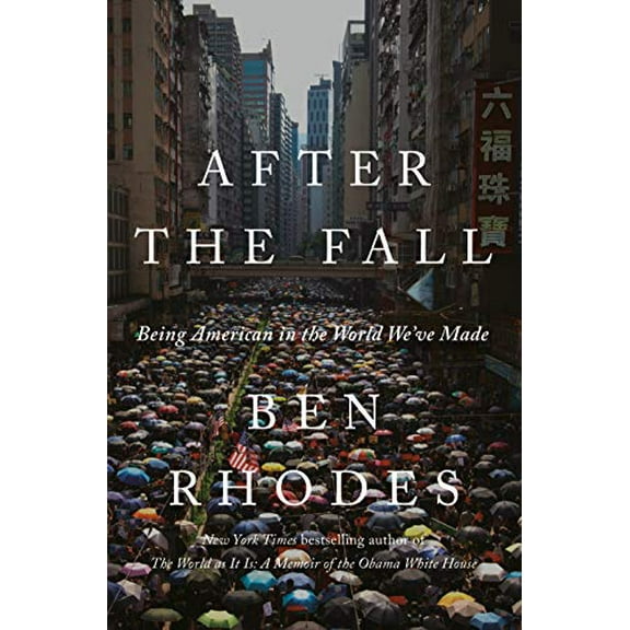 Pre-Owned After the Fall: Being American in the World We've Made (Hardcover) 1984856057 9781984856050