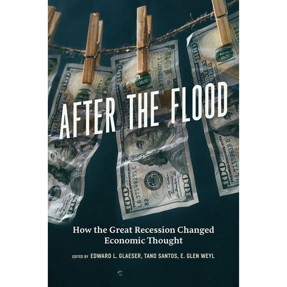After the Flood: How the Great Recession Changed Economic Thought, (Hardcover)