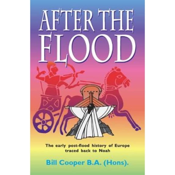 Pre-Owned After the Flood: The Early Post-flood History of Europe Traced Back to Noah (Paperback) 187436740X 9781874367406
