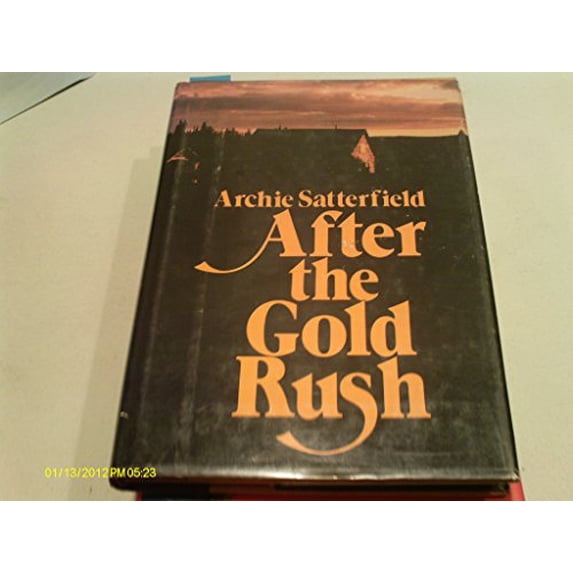 Pre-Owned After the Gold Rush (Hardcover) 9780397011421
