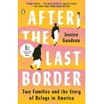 thumbnail image 1 of After the Last Border: Two Families and the Story of Refuge in America, (Paperback), 1 of 2
