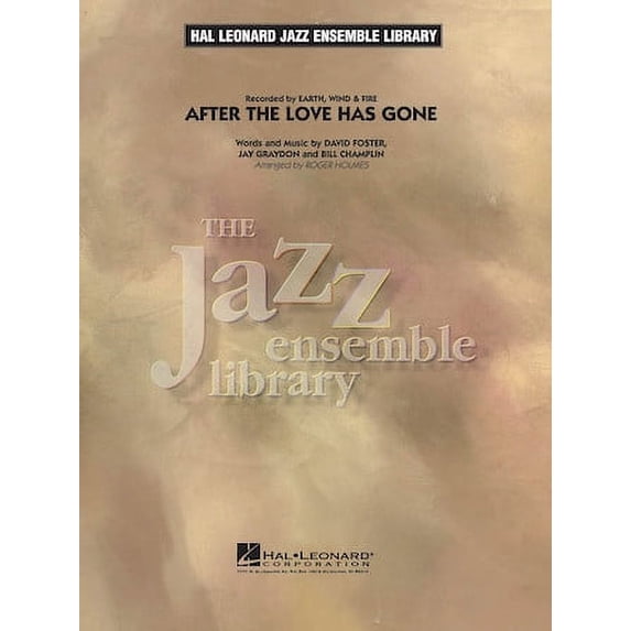 After the Love Has Gone (Wind & Fire Earth) Jazz Ensemble Library (Sheet Music/Songbook)