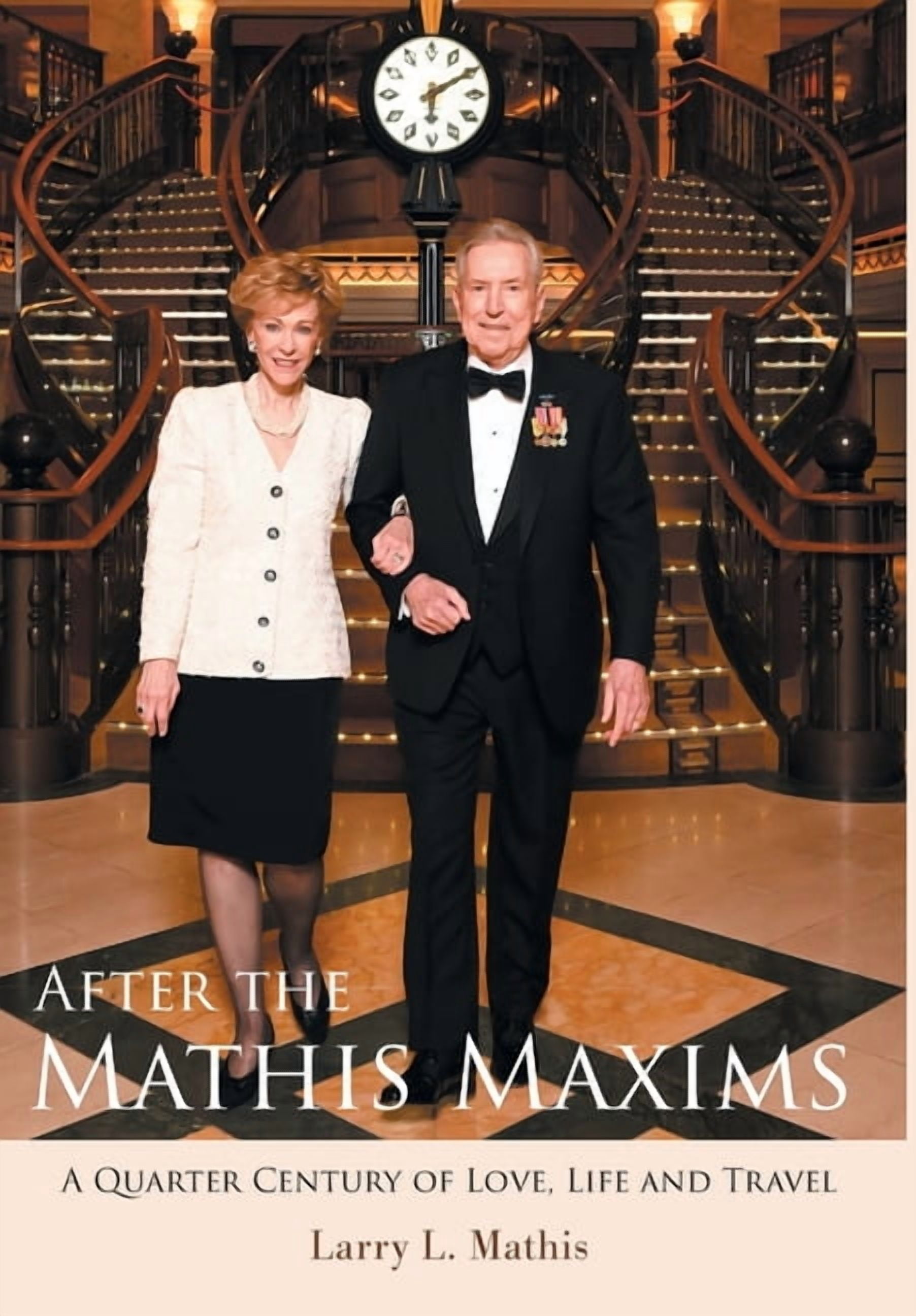 After the Mathis Maxims: A Quarter Century of Love, Life and Travel ...