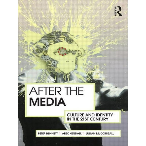 After the Media: Culture and Identity in the 21st Century, (Paperback)
