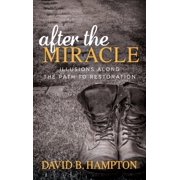 After the Miracle Illusions Along the Path to Restoration, Paperback