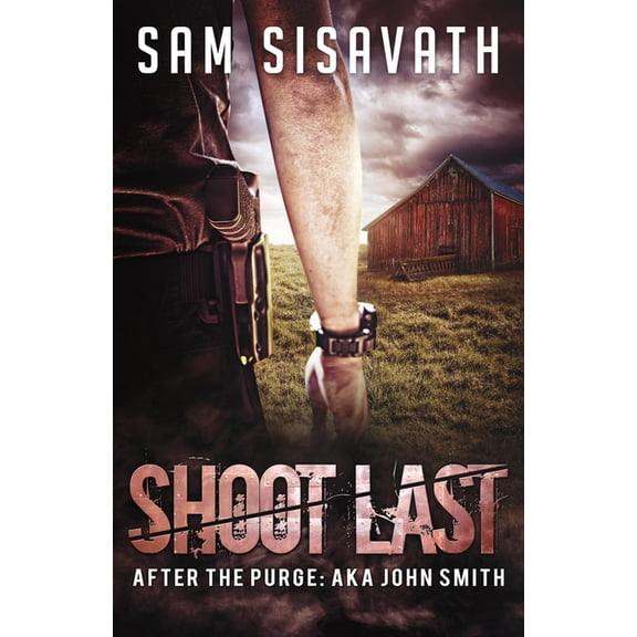 After the Purge: Aka John Smith: Shoot Last (After The Purge : AKA John Smith) (Series #3) (Paperback)