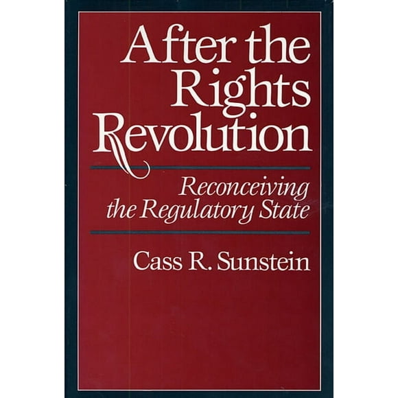 After the Rights Revolution: Reconceiving the Regulatory State (Paperback)