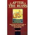 thumbnail image 1 of After the Ruins: Restoring the Countryside of Northern France After the Great War, (Hardcover), 1 of 1
