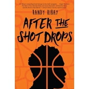 After the Shot Drops, Paperback