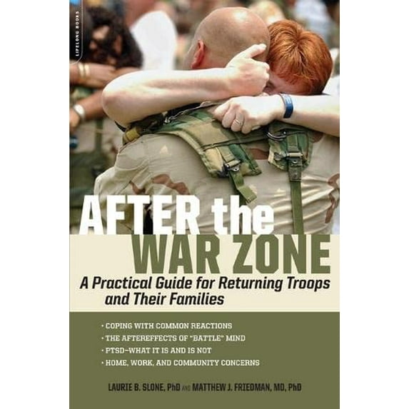 Pre-Owned After the War Zone: A Practical Guide for Returning Troops and Their Families (Paperback) 1600940544 9781600940545