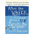 thumbnail image 1 of Pre-Owned After the Wreck, I Picked Myself Up, Spread My Wings, and Flew Away (Hardcover) 0060735252 9780060735258, 1 of 1