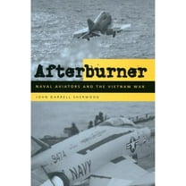 Pre-Owned Afterburner: Naval Aviators and the Vietnam War (Hardcover) 081479842X 9780814798423