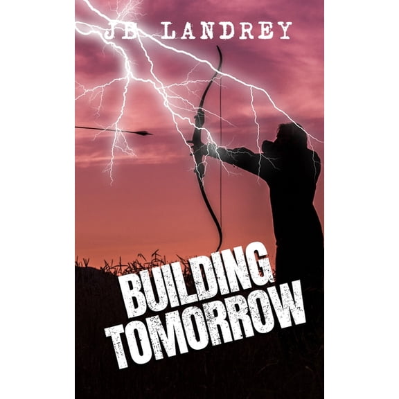 Afterlife Building Tomorrow: A Post-Apocalyptic Survival Novel, Book 3, (Paperback)