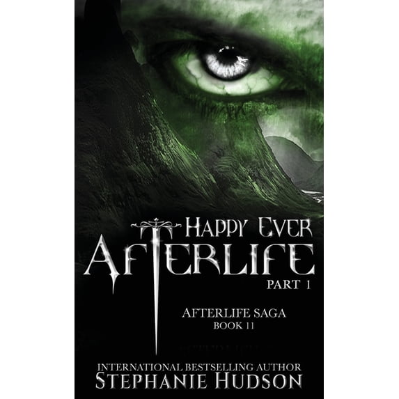 Afterlife Saga Happy Ever Afterlife - Part One, Book 11, (Paperback ...