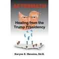 thumbnail image 1 of Aftermath: Healing from the Trump Presidency (Paperback), 1 of 1