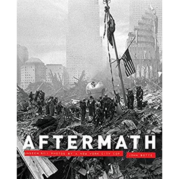 Pre-Owned Aftermath: Unseen 9/11 Photos by a New York City Cop (Hardcover) 0060789719 9780060789718