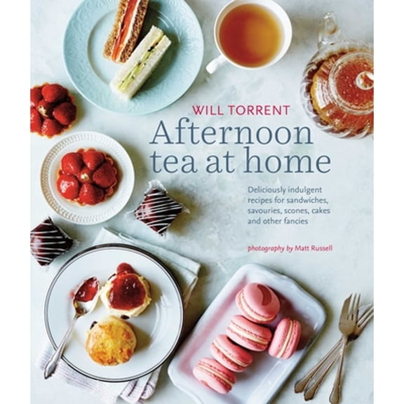 Pre-Owned Afternoon Tea at Home: Deliciously indulgent recipes for sandwiches, savouries, scones, cakes and other fancies, 9781849757027, 184975702X, Hardcover, Illustrated edition