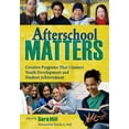 thumbnail image 1 of Afterschool Matters: Creative Programs That Connect Youth Development and Student Achievement, (Paperback), 1 of 1